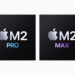 M2 Pro und M2 Max Chips Apple Silicon